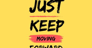 Some Dreams Delay, But Never Deny: Keep Moving
